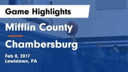 Mifflin County  vs Chambersburg  Game Highlights - Feb 8, 2017