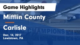 Mifflin County  vs Carlisle  Game Highlights - Dec. 14, 2017