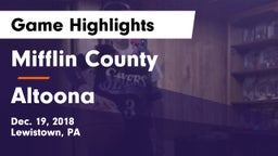 Mifflin County  vs Altoona  Game Highlights - Dec. 19, 2018