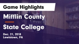 Mifflin County  vs State College  Game Highlights - Dec. 21, 2018