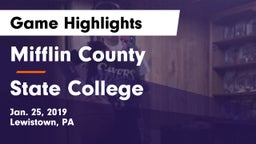 Mifflin County  vs State College  Game Highlights - Jan. 25, 2019
