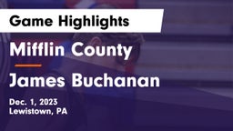 Mifflin County  vs James Buchanan  Game Highlights - Dec. 1, 2023