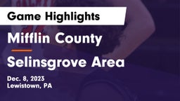Mifflin County  vs Selinsgrove Area  Game Highlights - Dec. 8, 2023