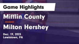 Mifflin County  vs Milton Hershey  Game Highlights - Dec. 19, 2023