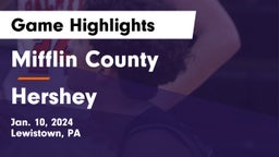 Mifflin County  vs Hershey  Game Highlights - Jan. 10, 2024