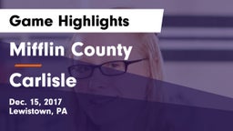 Mifflin County  vs Carlisle  Game Highlights - Dec. 15, 2017