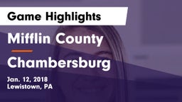 Mifflin County  vs Chambersburg  Game Highlights - Jan. 12, 2018