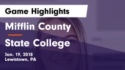 Mifflin County  vs State College  Game Highlights - Jan. 19, 2018