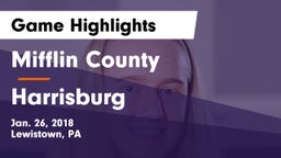 Mifflin County  vs Harrisburg  Game Highlights - Jan. 26, 2018