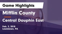 Mifflin County  vs Central Dauphin East  Game Highlights - Feb. 2, 2018