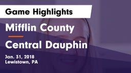 Mifflin County  vs Central Dauphin  Game Highlights - Jan. 31, 2018