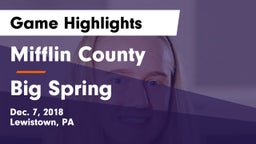 Mifflin County  vs Big Spring  Game Highlights - Dec. 7, 2018