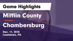 Mifflin County  vs Chambersburg  Game Highlights - Dec. 11, 2018