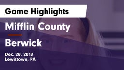 Mifflin County  vs Berwick  Game Highlights - Dec. 28, 2018