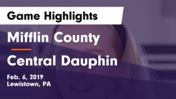 Mifflin County  vs Central Dauphin  Game Highlights - Feb. 6, 2019