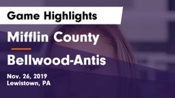 Mifflin County  vs Bellwood-Antis  Game Highlights - Nov. 26, 2019