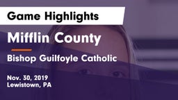Mifflin County  vs Bishop Guilfoyle Catholic  Game Highlights - Nov. 30, 2019