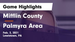 Mifflin County  vs Palmyra Area  Game Highlights - Feb. 2, 2021