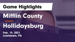 Mifflin County  vs Hollidaysburg  Game Highlights - Feb. 19, 2021