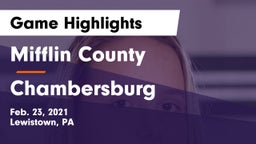 Mifflin County  vs Chambersburg  Game Highlights - Feb. 23, 2021