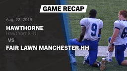 Recap: Hawthorne  vs. Fair Lawn Manchester HH 2015