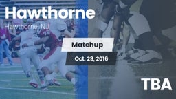 Matchup: Hawthorne vs. TBA 2016