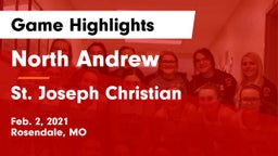 North Andrew  vs St. Joseph Christian  Game Highlights - Feb. 2, 2021
