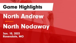 North Andrew  vs North Nodaway Game Highlights - Jan. 10, 2023