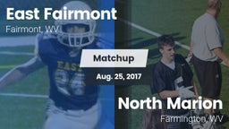 Matchup: East Fairmont High vs. North Marion  2017