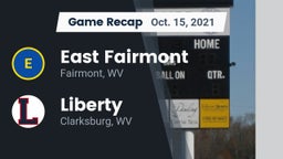 Recap: East Fairmont  vs. Liberty  2021