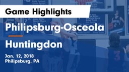 Philipsburg-Osceola  vs Huntingdon  Game Highlights - Jan. 12, 2018