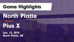 North Platte  vs Pius X  Game Highlights - Jan. 13, 2018