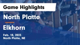 North Platte  vs Elkhorn  Game Highlights - Feb. 18, 2023
