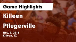Killeen  vs Pflugerville  Game Highlights - Nov. 9, 2018