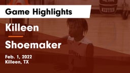 Killeen  vs Shoemaker  Game Highlights - Feb. 1, 2022