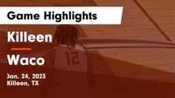 Killeen  vs Waco  Game Highlights - Jan. 24, 2023