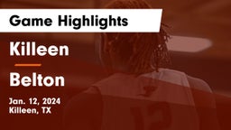 Killeen  vs Belton  Game Highlights - Jan. 12, 2024
