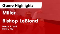 Miller  vs Bishop LeBlond  Game Highlights - March 4, 2023