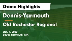 Dennis-Yarmouth  vs Old Rochester Regional  Game Highlights - Oct. 7, 2022
