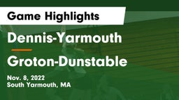 Dennis-Yarmouth  vs Groton-Dunstable  Game Highlights - Nov. 8, 2022