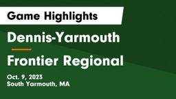 Dennis-Yarmouth  vs Frontier Regional Game Highlights - Oct. 9, 2023