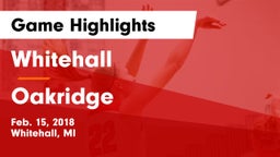 Whitehall  vs Oakridge  Game Highlights - Feb. 15, 2018