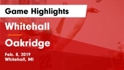 Whitehall  vs Oakridge  Game Highlights - Feb. 8, 2019