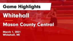 Whitehall  vs Mason County Central  Game Highlights - March 1, 2021