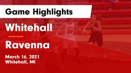 Whitehall  vs Ravenna  Game Highlights - March 16, 2021