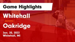 Whitehall  vs Oakridge  Game Highlights - Jan. 20, 2022