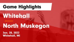 Whitehall  vs North Muskegon  Game Highlights - Jan. 28, 2022