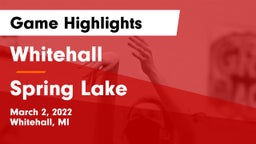 Whitehall  vs Spring Lake  Game Highlights - March 2, 2022