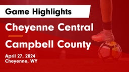 Cheyenne Central  vs Campbell County  Game Highlights - April 27, 2024