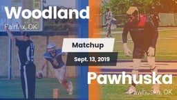 Matchup: Woodland  vs. Pawhuska  2019